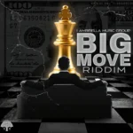 Big Move Riddim – 1 Ambrella Music