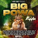 Big Powa Riddim – Yana Family