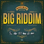 Big Riddim – Wetty Beatz