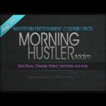Morning Hustler Riddim – Columbo Production