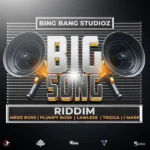 Big Song Riddim – Bing Bang Studioz