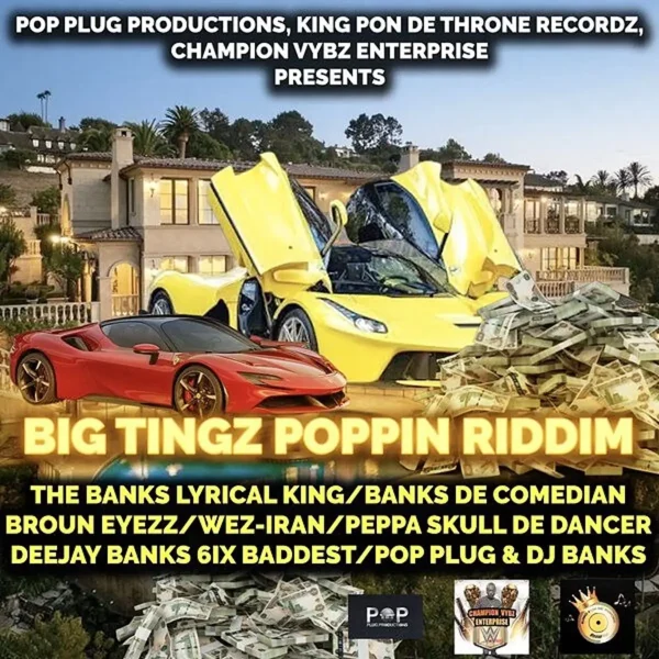 Big Tingz Poppin Riddim - Pop Plug Productions