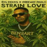 Big Zeeks x Freeway Pablo – Strain Love