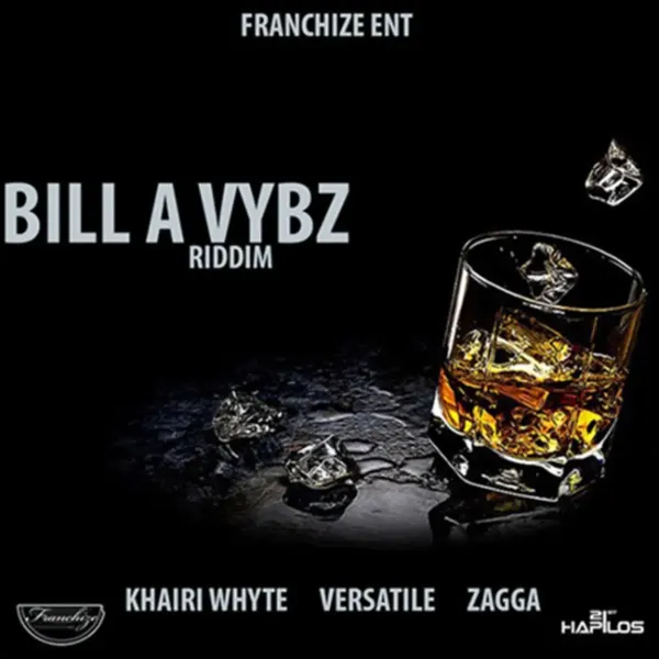 Bill A Vybz Riddim - Franchize Entertainment