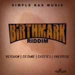 Birthmark Riddim (2015) – Simple Ras