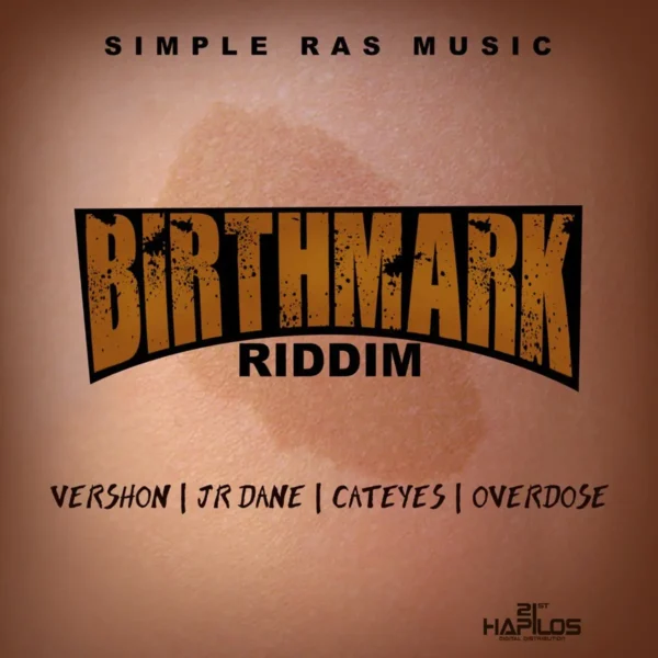 Birthmark Riddim - Simple Ras