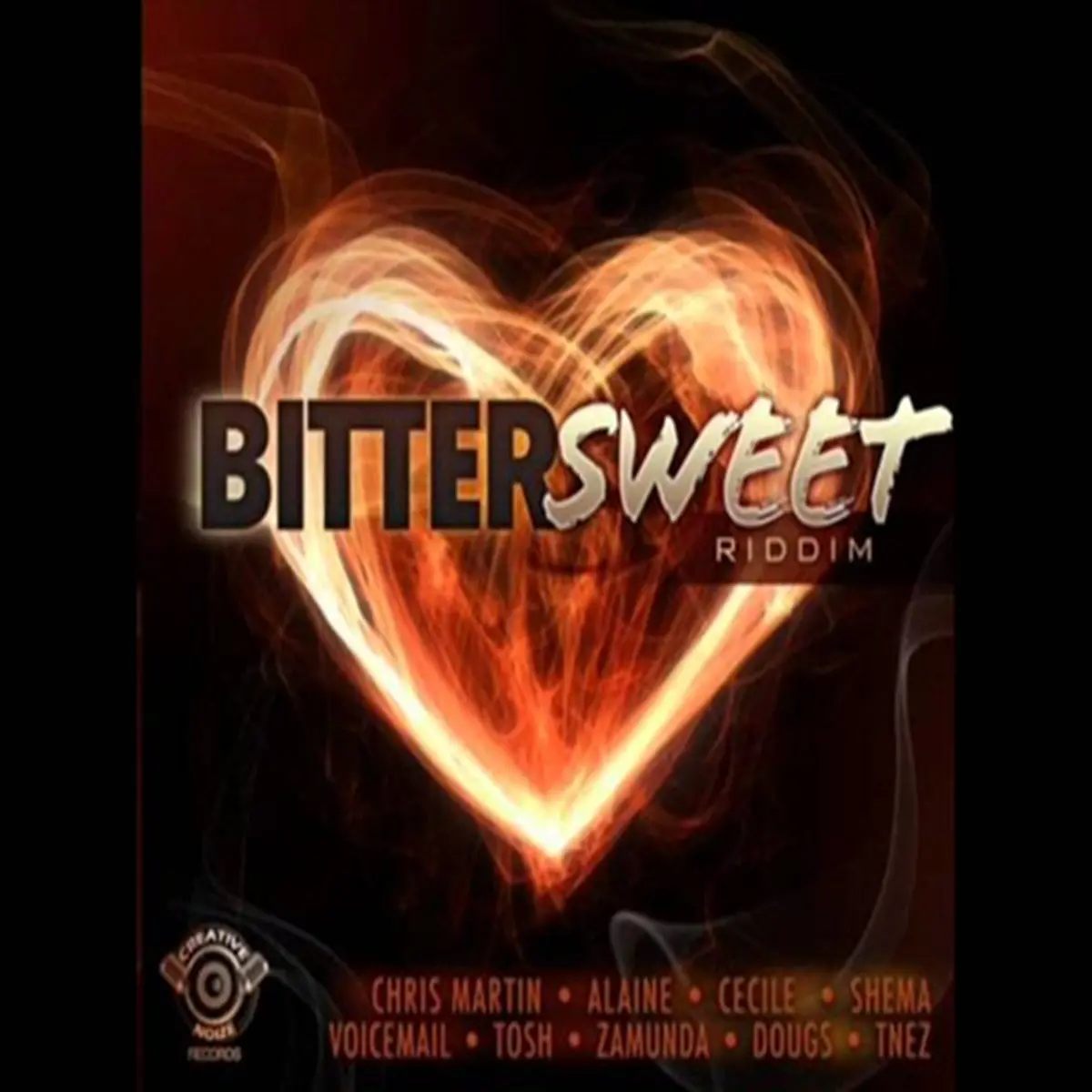 Bittersweet Riddim - Creative Noize Records Bittersweet Riddim - Creative Noize Records