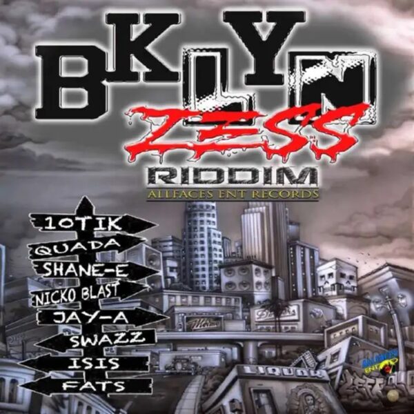 Bklyn Zess Riddim – AllFaces Ent Records Bklyn Zess Riddim - Allfaces Ent Records