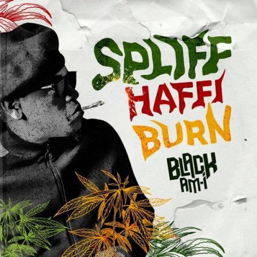 black am i spliff haffi burn