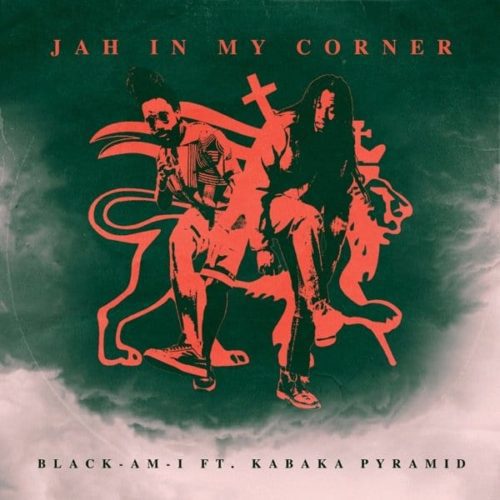Black-Am-I-feat-Kabaka-Pyramid-Jah-In-My-Corner