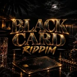 Black Card Riddim – RFM Records