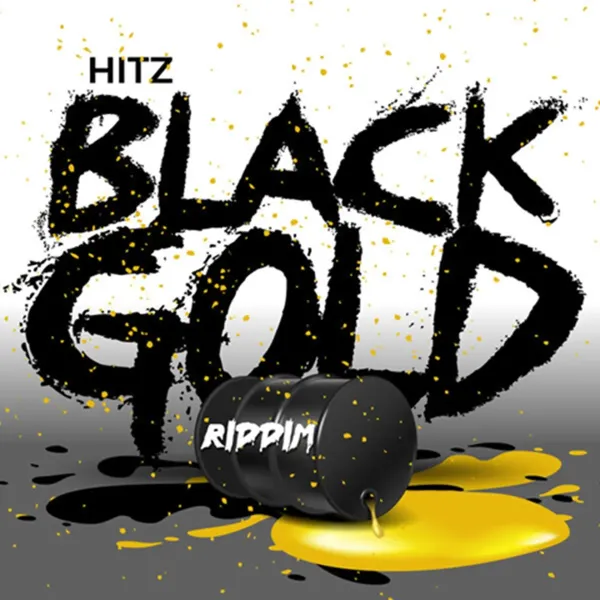 Black Gold Riddim - Hitz Productions