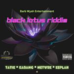Black Lotus Riddim – Barb Wyah Entertainment