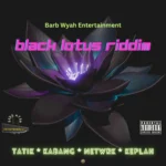 Black Lotus Riddim – Barb Wyah Entertainment