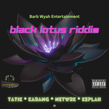Black Lotus Riddim - Barb Wyah Entertainment