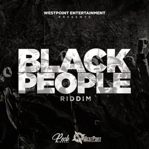 black people riddim - westpoint entertainment