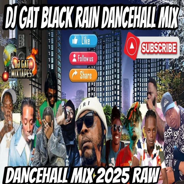 Black Rain Dancehall Mix - Dj Gat