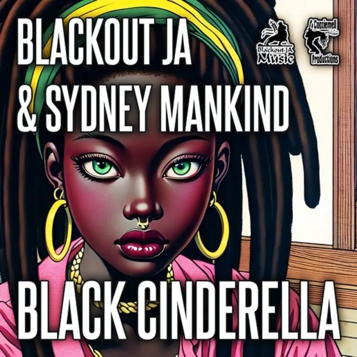 Blackout Ja, Coozie Mellers & Sydney Mankind - Black Cinderella