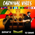 Blackout JA, Ted Ganung – Carnival Vibes