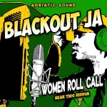 Blackout JA x Adriatic Sound – Women Roll Call