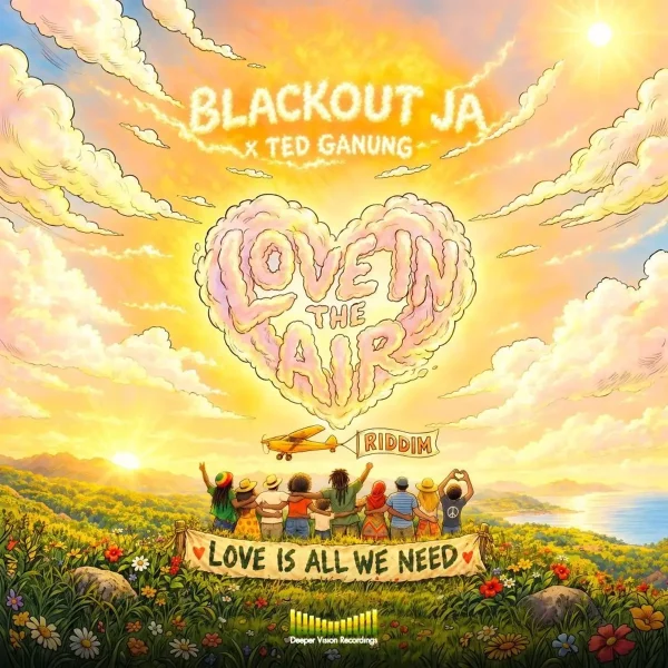Blackout Ja X Ted Ganung - Love Is All We Need Blackout Ja X Ted Ganung - Love Is All We Need