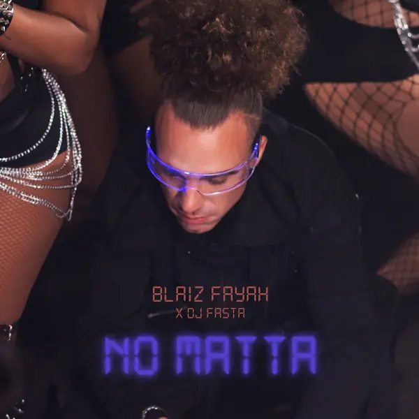 blaiz fayah & dj fasta - no matta