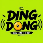 Blaiz Fayah & Dj Dav’ – Ding Dong