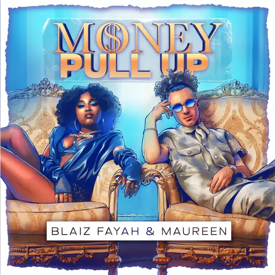 Blaiz Fayah, Maureen & Dj Glad - Money Pull Up