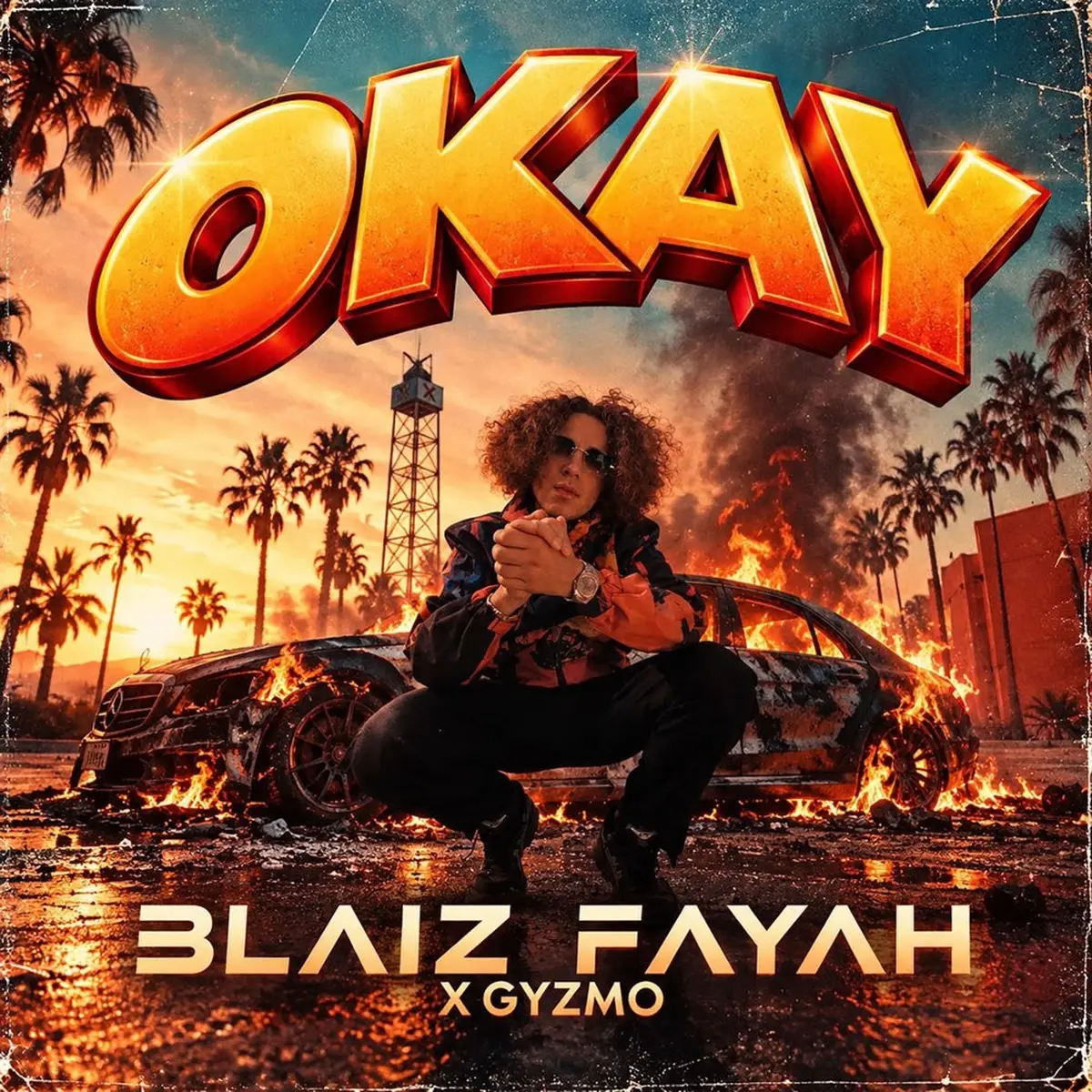 Blaiz Fayah x Gyzmo – Okay