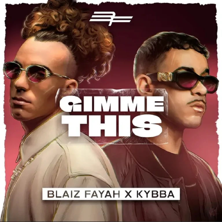 Blaiz Fayah x Kybba – Gimmie This Blaiz Fayah X Kybba - Gimmie This