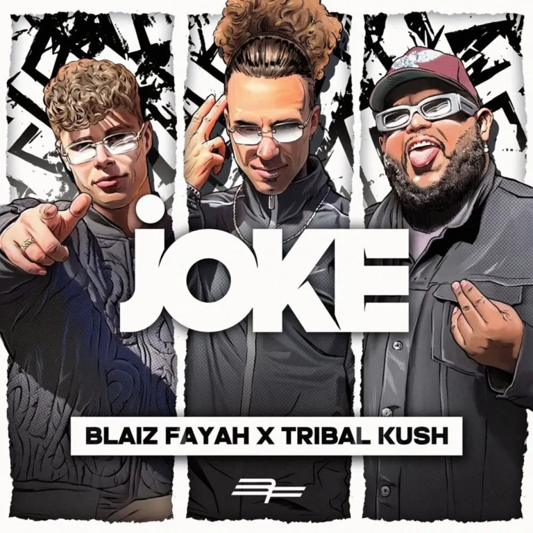 Blaiz Fayah X Tribal Kush - Joke