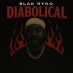 Blak Ryno – Diabolical