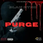 Blak Ryno – Purge