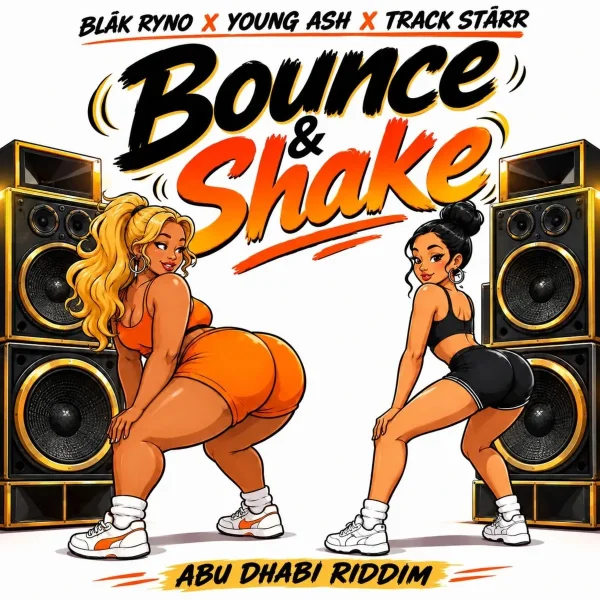 Blak Ryno X Young Ash X Track Starr - Bounce & Shake
