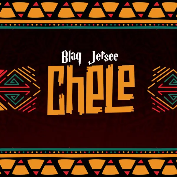 blaq jerzee - chele