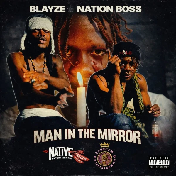 Blayze X Nation Boss - Man In The Mirror