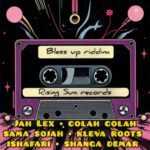 Bless Up Riddim – Rising Sun Records