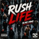 Bling Dawg – Rush Life