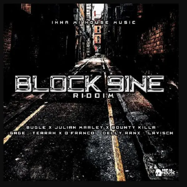 Block 9ine Riddim - Inna Mi House Music