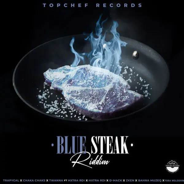 Blue Steak Riddim - Topchef Records