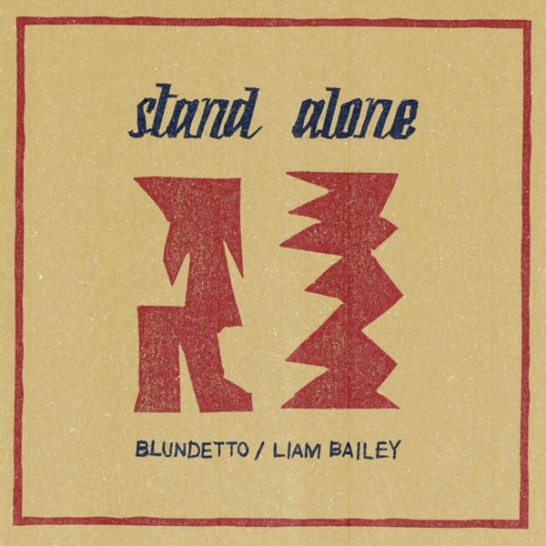Blundetto & Liam Bailey - Stand Alone