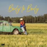 Blvk H3ro & Kheilstone – Body To Body