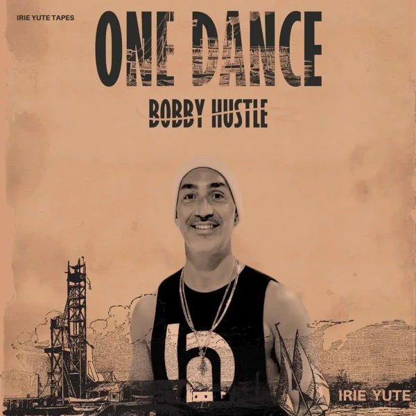 Bobby Hustle – One Dance Bobby Hustle - One Dance