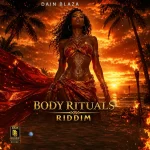 Body Rituals Riddim – Dain Blaza Records