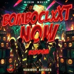 Bomboclaxxt Now Riddim – Misik Muzik