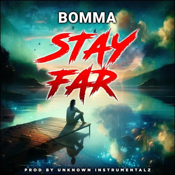 Bomma - Stay Far