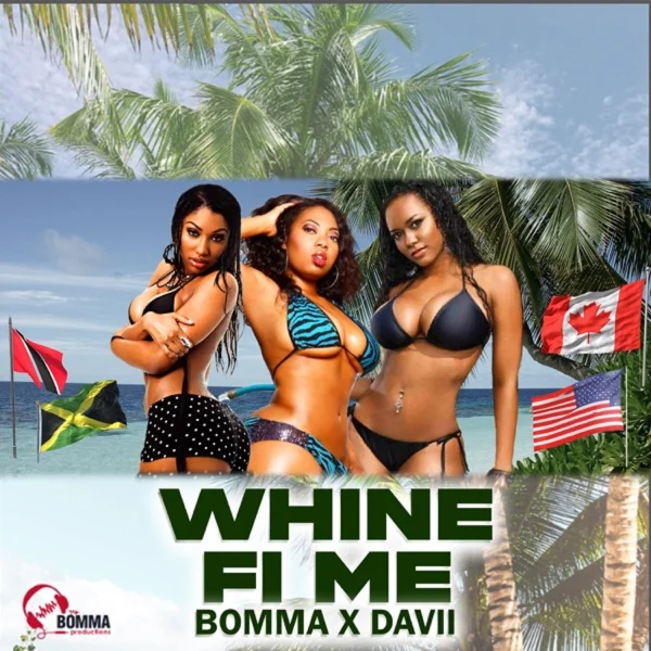 Bomma X Davii - Whine Fi Me