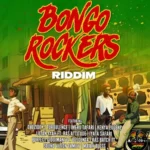Bongo Rockers Riddim – Rebellion City Productions