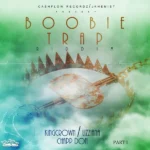 Boobie Trap Riddim Part 1 by Cashflow Recordz