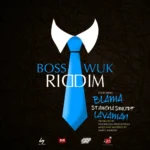 Boss Wuk Riddim – Stockroom Productionz